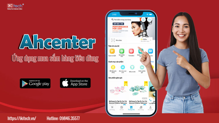 Ahcenter - Ứng dụng mua sắm hàng tiêu dùng tiện lợi, chuyên nghiệp