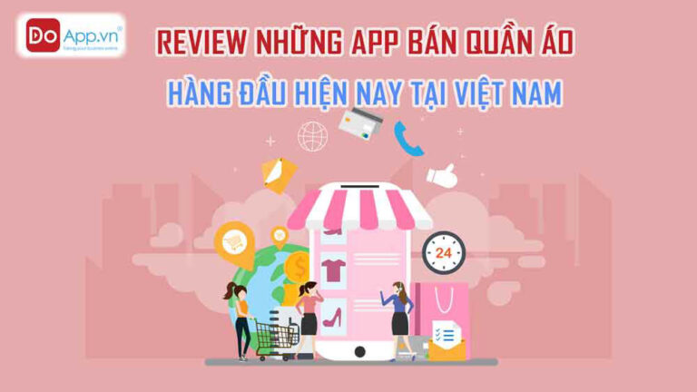 Review những app bán quần áo hàng đầu Việt Nam