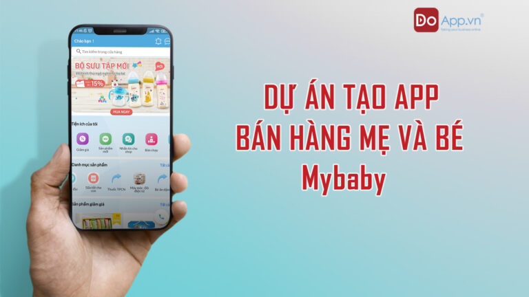 Dự án tạo app bán hàng mẹ và bé - Mybaby